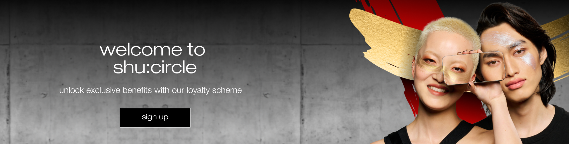 welcome to shu:circle. unlock exclusive benefits with our loyalty scheme. sign up