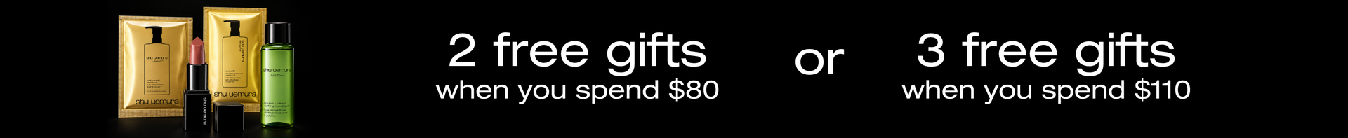 2 free gifts on orders $80 or 3 free gifts on order $110