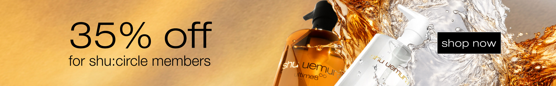 35% off for shu:circle members. not a member yet? sign up now.